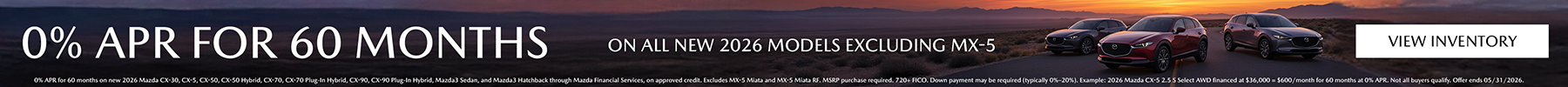 At Classic Mazda get 0% APR for 60 months on all new 2026 Models excluding MX-5. View Inventory!