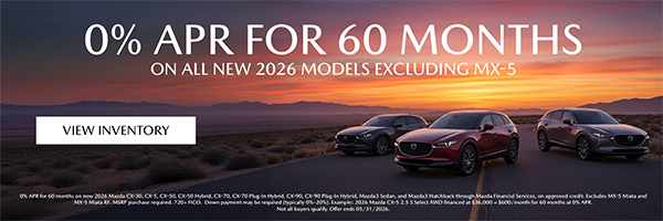 At Classic Mazda get 0% APR for 60 months on all new 2026 Models excluding MX-5. View Inventory!