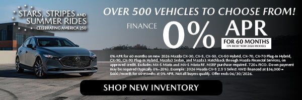 At Classic Mazda during Stars, Stripes and Summer Rides event get 0% APR for 60 months on up to 500 vehicles. Shop Now!