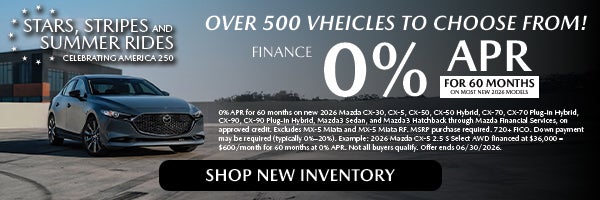 At Classic Mazda during Stars, Stripes and Summer Rides event get 0% APR for 60 months on up to 500 vehicles. Shop Now!