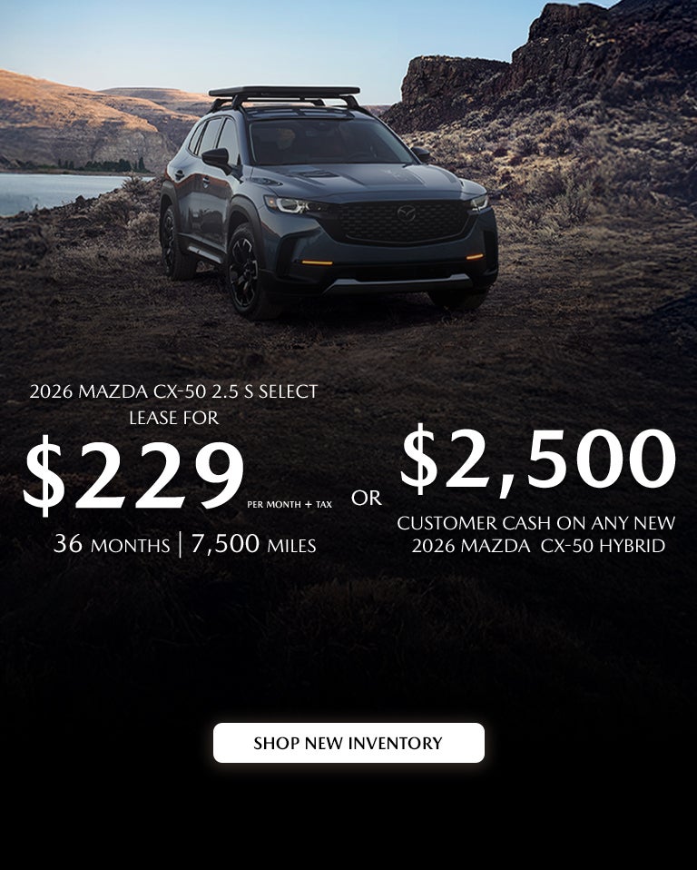 2026 Mazda CX-50 $229/month + tax 36 mos. 1.9% APR 36 mos.