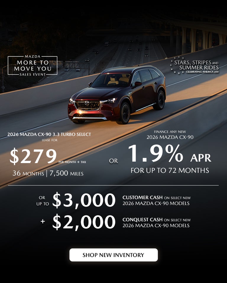 2026 Mazda CX-90 $279/month + tax 36 mos. 1.9% APR 36 mos.