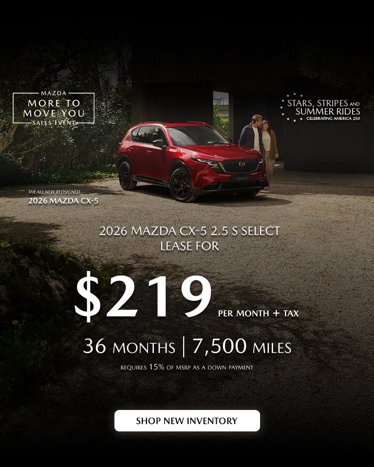 2026 Mazda CX-5 $219/month + tax 36 months.