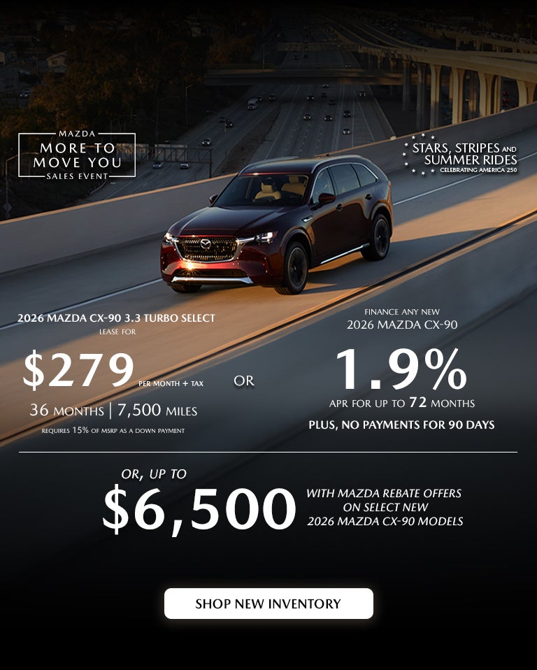 2026 Mazda CX-90 $279/month + tax 36 mos. 1.9% APR 36 mos.