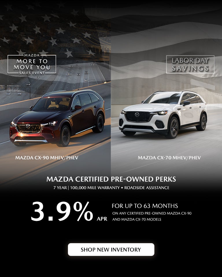 Mazda CPO - 2.9% APR on any Mazda CX-90 or Mazda CX-70.