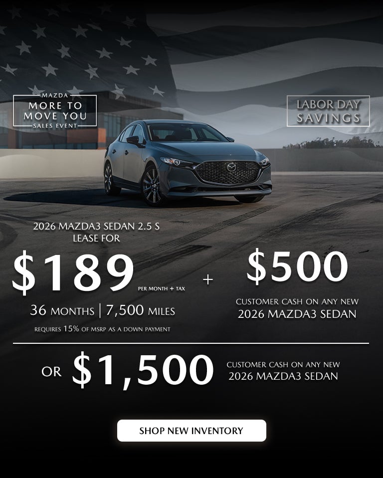 2026 MAZDA3 Sedan $189/month + tax 36 mos. 1.9% APR 36 mos.
