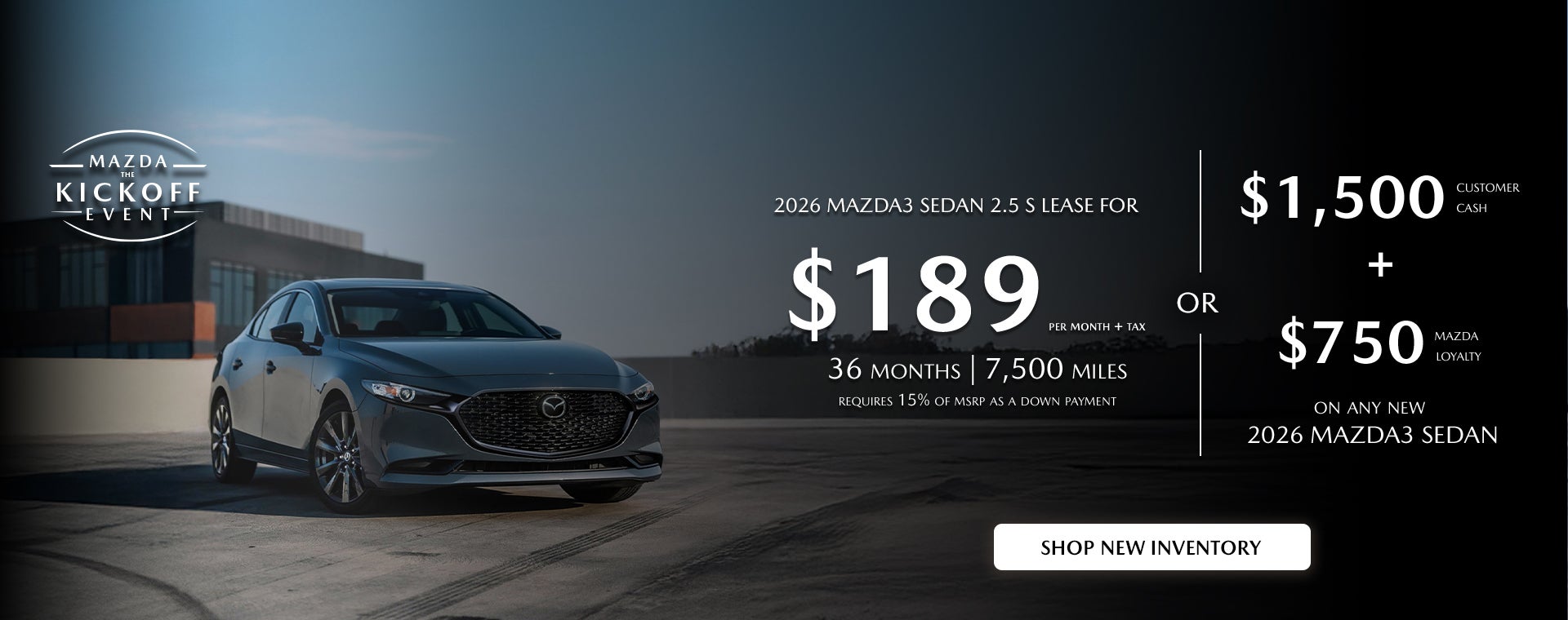 2026 MAZDA3 Sedan $189/month + tax 36 mos. 1.9% APR 36 mos.