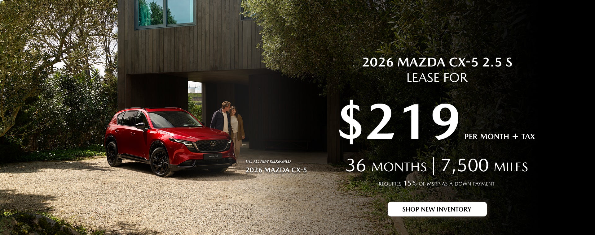 2026 Mazda CX-5 $219/month + tax 36 months.