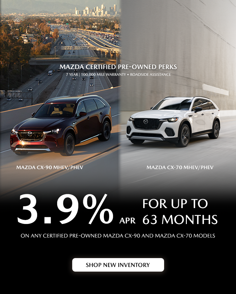 Mazda CPO - 3.9% APR on any Mazda CX-90 or Mazda CX-70.