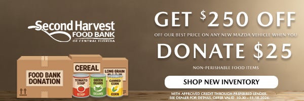 Get $250 off our best price on any new Mazda vehicle when you donate $25 in non-perishable food items. Offer valid Oct. 30 – Nov. 18, 2026.! Shop Now!