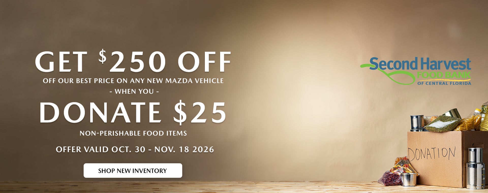 Get $250 off any new Mazda when you donate $25